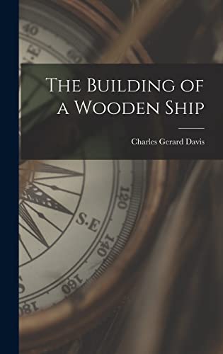The Building of a Wooden Ship
