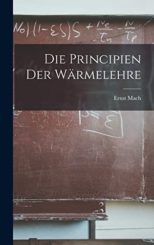 Die Principien Der Warmelehre