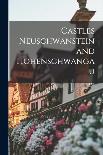 Castles Neuschwanstein and Hohenschwangau