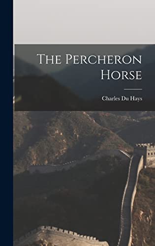 The Percheron Horse