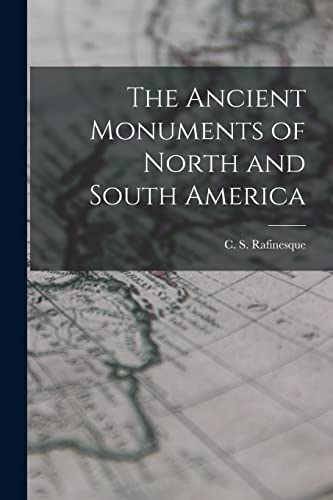 The Ancient Monuments of North and South America