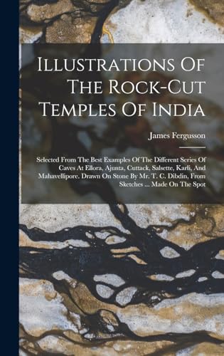 Illustrations Of The Rock-cut Temples Of India