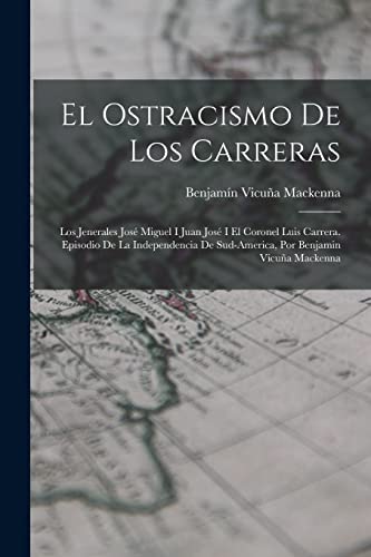 El Ostracismo De Los Carreras