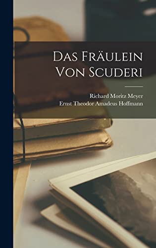 Das Fraulein von Scuderi