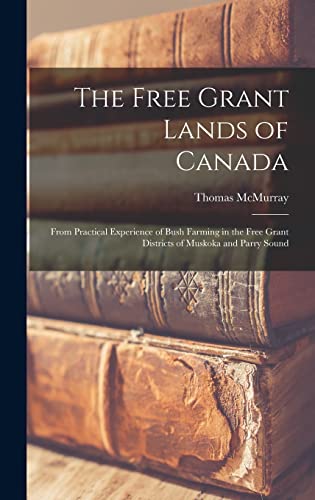 The Free Grant Lands of Canada