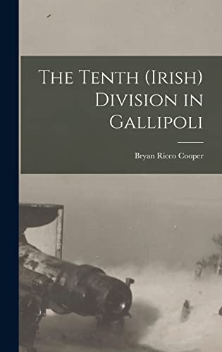 The Tenth (Irish) Division in Gallipoli