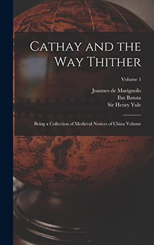 Cathay and the way Thither