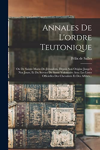 Annales De L'ordre Teutonique