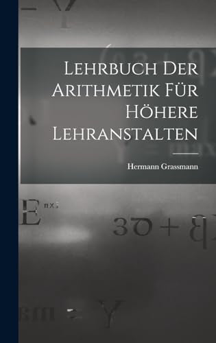 Lehrbuch Der Arithmetik Fur Hohere Lehranstalten