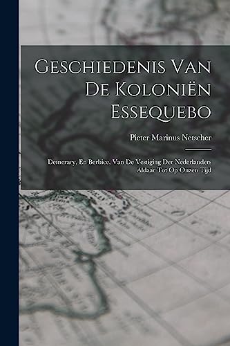 Geschiedenis Van De Kolonien Essequebo