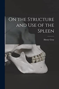 On the Structure and Use of the Spleen 