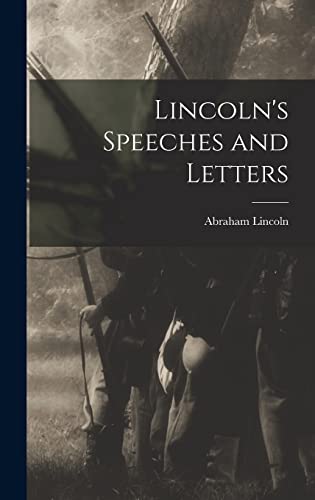 Lincoln's Speeches and Letters