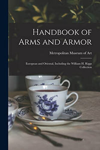 Handbook of Arms and Armor 