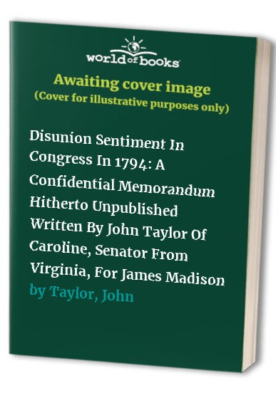 Disunion Sentiment In Congress In 1794