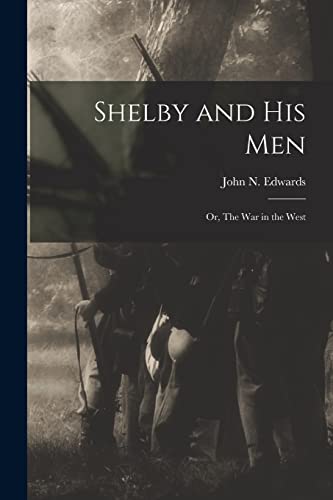 Shelby and his Men