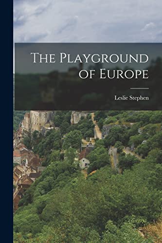The Playground of Europe
