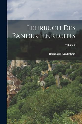 Lehrbuch Des Pandektenrechts; Volume 2