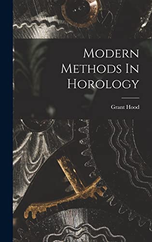 Modern Methods In Horology