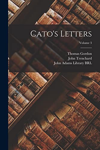 Cato's Letters; Volume 3