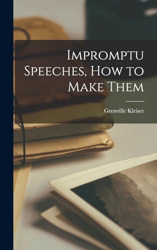Impromptu Speeches, How to Make Them