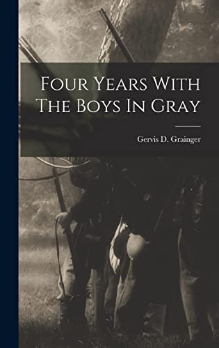 Four Years With The Boys In Gray