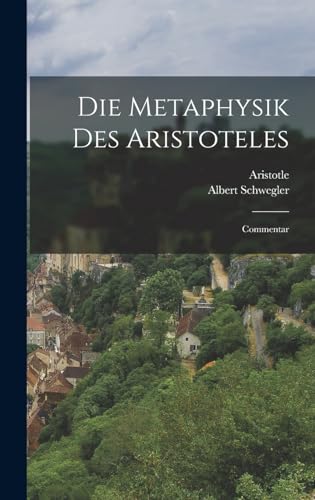 Die Metaphysik Des Aristoteles