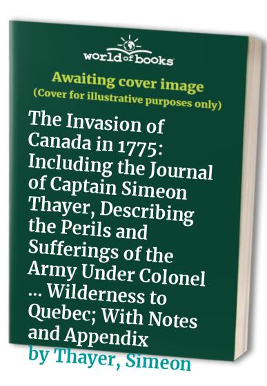 The Invasion of Canada in 1775