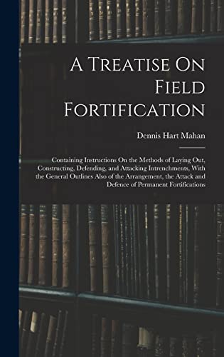 A Treatise On Field Fortification