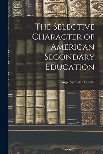 The Selective Character of American Secondary Education