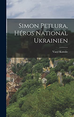 Simon Petlura, heros national ukrainien