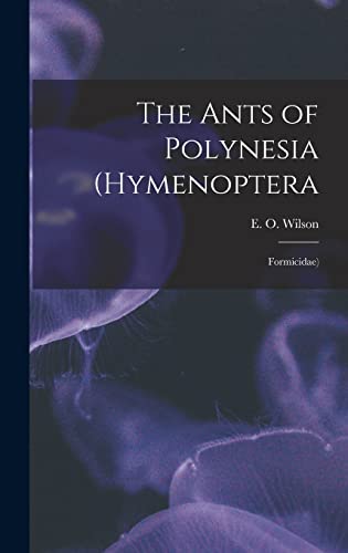 The Ants of Polynesia (Hymenoptera