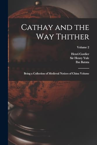 Cathay and the way Thither