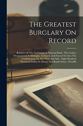 The Greatest Burglary On Record
