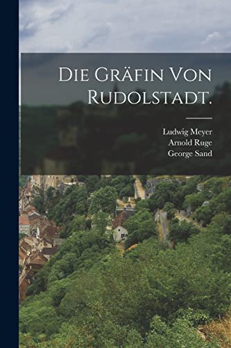 Die Grafin von Rudolstadt.