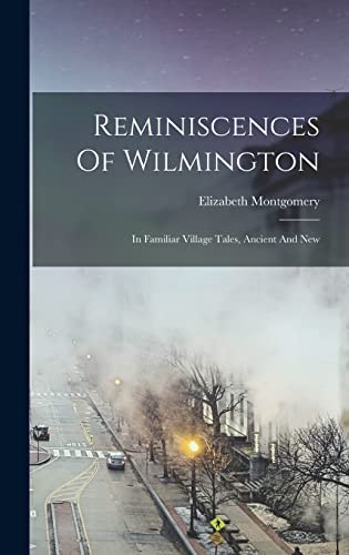 Reminiscences Of Wilmington