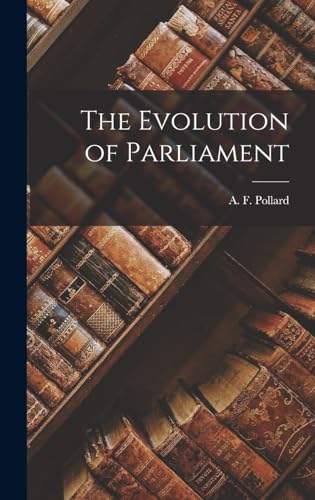 The Evolution of Parliament