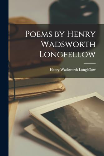 Poems by Henry Wadsworth Longfellow