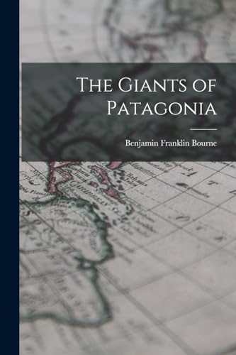 The Giants of Patagonia