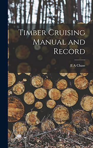 Timber Cruising Manual and Record