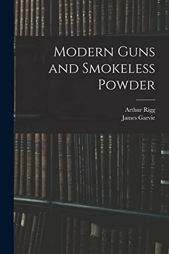Modern Guns and Smokeless Powder