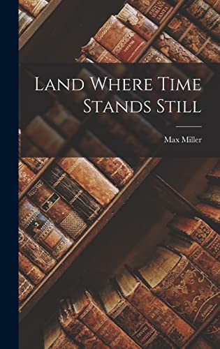 Land Where Time Stands Still