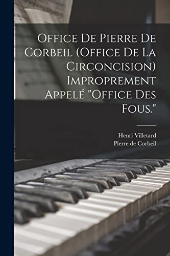 Office De Pierre De Corbeil (office De La Circoncision) Improprement Appele office Des Fous.