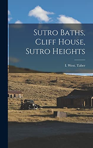 Sutro Baths, Cliff House, Sutro Heights