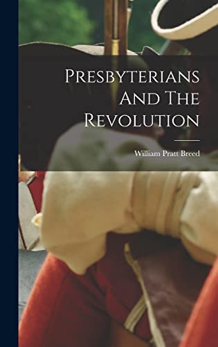 Presbyterians And The Revolution