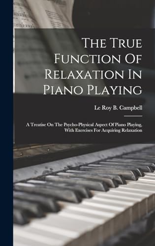The True Function Of Relaxation In Piano Playing