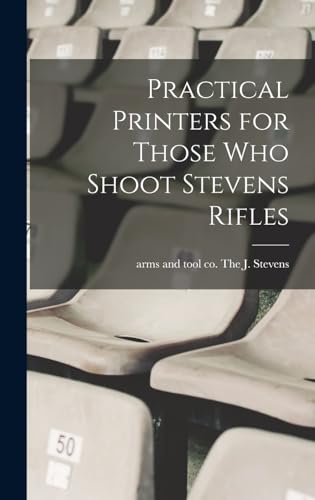 Practical Printers for Those Who Shoot Stevens Rifles