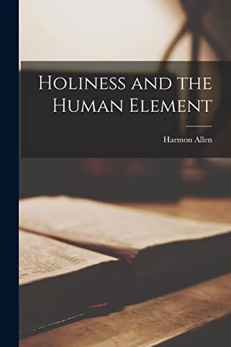 Holiness and the Human Element