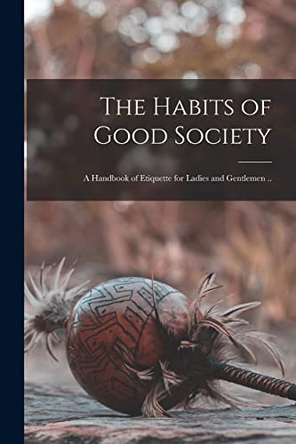 The Habits of Good Society