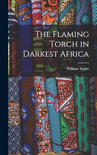 The Flaming Torch in Darkest Africa
