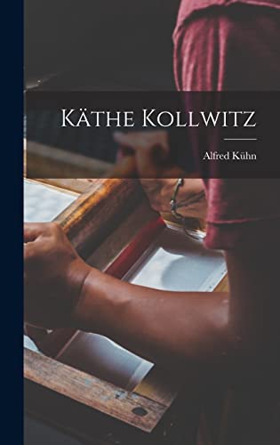 Kathe Kollwitz